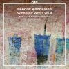 Hendrik Andriessen: Symphony No. 4 / Libertas venit m.m. (Symphonic Works vol. 4)