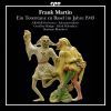 Martin, Frank: Ein Totentanz zu Basel im Jahre 1943
