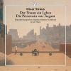 Oscar Straus. Der Traum ein Leben. Die Prinzessin von Tragant. Symfoniske digtninge