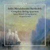 Felix Mendelssohn Bartoldy. Complete String Quartets. Fanny Hensel. String Quartet. 4CD