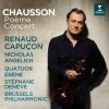 Chausson. Koncert for klaver, violin og strygekvartet. Poéme. Capucon