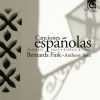 Falla, Granados & Rodrigo: Canciones espanolas (1 CD)