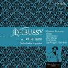 Debussy ... et le jazz. Quatuor Debussy