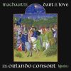 Machaut: The Dart of Love / The Orlando Consort (1CD)