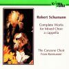 Robert Schumann: Complete Works For Choir A Cappella - The Canzone Choir / Frans Rasmussen