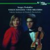 Sergey Prokofiev: Violin Sonatas, Five Melodies - Nikolai Madojan / Elisabeth Westenholz