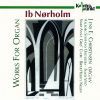 Ib Nørholm: Works For Organ - Jens E. Christensen