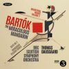 Bartok. Den forunderlige mandarin. Thomas Dausgaard