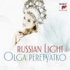 Olga Peretyatko, Russian Light