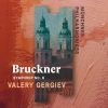 Bruckner. Symfoni nr. 6. Gergiev