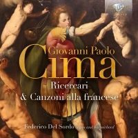 Giovanni Paolo Cima. Ricercari & Canzoni alla francese. CD