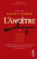 Saint-Saëns: L´Ancêtre, opera. Jennifer Holloway (2 CD+bog)