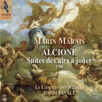 Marin Marais : Alcione , Suites des Airs à joür 1706, Savall