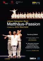 J.S.Bach. Matthäus-Passion. Ballet af John Neumeier. 3DVD