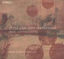And the sun darkended. Passionsmusik. New York Polyphony