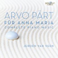 Pärt, Arvo: Für Anna Maria - Complete Piano Music (2 CD)