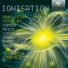 Varèse / Reich / Chávez / Cowell / Harrison / Cage: Ionisation - Percussion Music