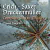 Erich / Saxer / Druckenmüller: Complete Organ Music