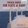 French Songs for Flute and Harp. CD