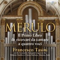 Claudio Merulo. Il Primo Libro da cantare. Francesco Tasini, orgel (3 CD)