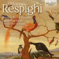 Respighi: Ancient Airs & Dances / Gli Uccelli