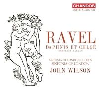 Ravel. Dapnhis et Chloe (komplet) John Wilson