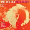 Diverse: Wet Toe In A Hot Socket
