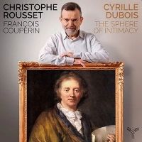 Francois Couperin. Christoph Rousset, Cyrille Dubois