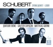 Schubert: Quintet C-dur D.956 & Lieder / Quatuor Ebène, Gautier Capucon & Matthias Goerne
