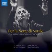 Per La Notte. Italienske julekoncerter. Concerto Copenhagen