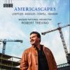 Americascapes. Amerikansk orkestermusik. Robert Trevino