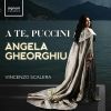 A Te, Puccini. Arier med Angela Gheorghiu