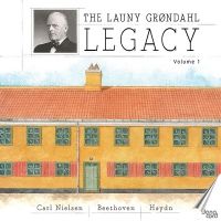 The Launy Grøndahl Legacy, Volume 1 (2 CD)