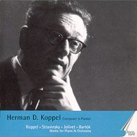 Herman D. Koppel - Composer and Pianist, vol. 1