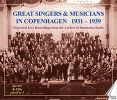Great Singers and Musicians in Copenhagen 1931-1939